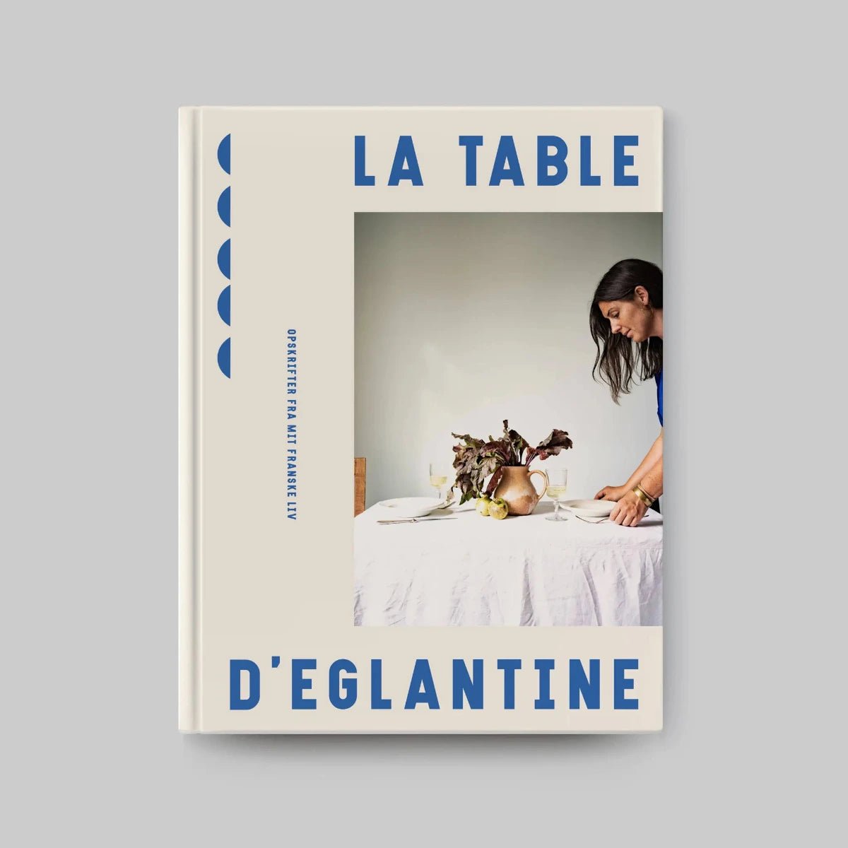 New Mags - La Table D'Eglantine - Books - DANSKshop.com